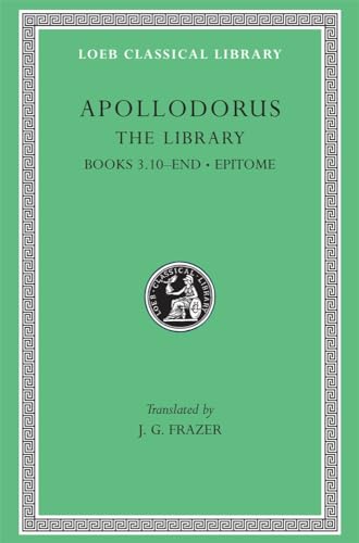 The Library: Book 3.10-End. Epitome (Loeb Classical Library #122, Books Iii, Volume 2)